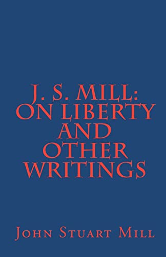 Stock image for J. S. Mill: 'On Liberty' and Other Writings for sale by ThriftBooks-Atlanta