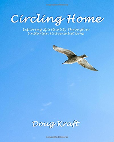 Stock image for Circling Home: Spirituality through a Unitarian Universalist Lens for sale by Rye Berry Books