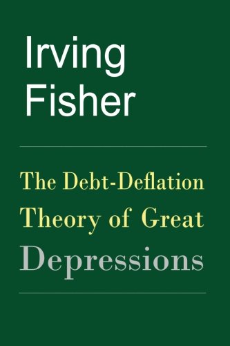 Beispielbild fr The Debt-Deflation Theory of Great Depressions zum Verkauf von More Than Words