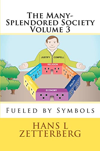 Beispielbild fr The Many-Splendored Society Volume 3: Fueled by Symbols zum Verkauf von PsychoBabel & Skoob Books