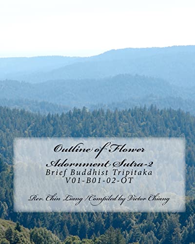 Imagen de archivo de Outline of Flower Adornment Sutra-2: Brief Buddhist Tripitaka V01-B01-02-OT a la venta por THE SAINT BOOKSTORE