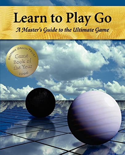 9781453632895: Learn to Play Go: A Master's Guide to the Ultimate Game (Volume I): Volume 1