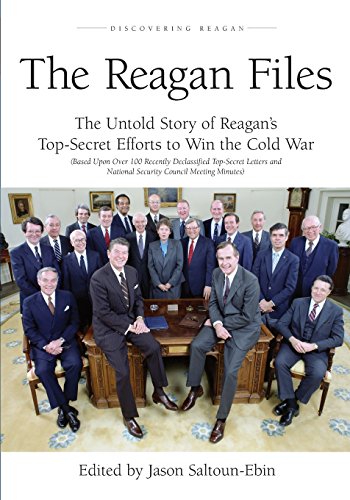 Beispielbild fr The Reagan Files: The Untold Story of Reagan's Top-Secret Efforts to Win the Cold War (Based on Recently Declassified Letters and National Security Council Meeting Minutes) zum Verkauf von Wonder Book