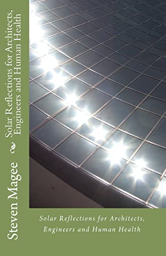 Solar Reflections for Architects, Engineers and Human Health - Magee, Steven