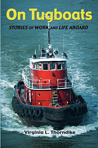 9781453637937: On Tugboats: Stories of Work and Life Aboard