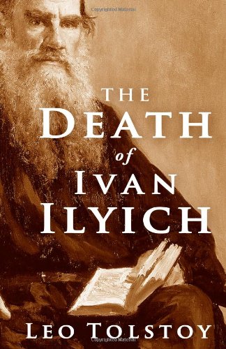 The Death of Ivan Ilyich (9781453638217) by Tolstoy, Leo