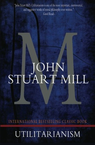 Utilitarianism (9781453638743) by Mill, John Stuart