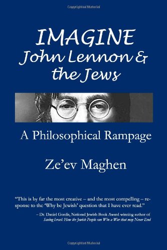 Beispielbild fr Imagine John Lennon and The Jews: A Philosophical Rampage zum Verkauf von More Than Words