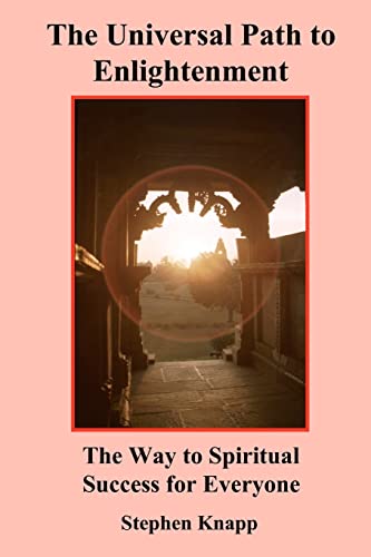 9781453644669: The Universal Path to Enlightenment: The Way to Spiritual Success for Everyone