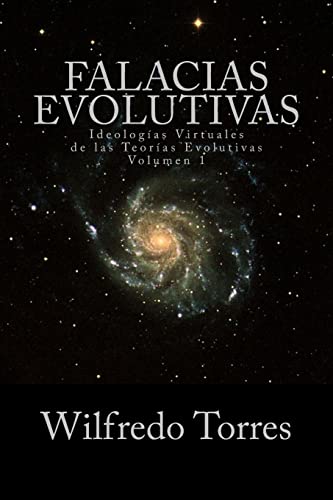 Stock image for Falacias Evolutivas Vol. 1: Ideologas Virtuales de las Teoras Evolutivas (Teoras de Evolucon) (Spanish Edition) for sale by Lucky's Textbooks