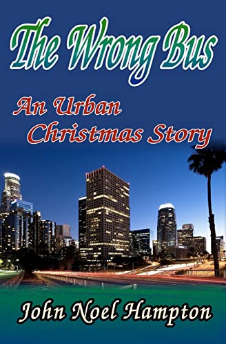 Beispielbild fr The Wrong Bus : An Urban Christmas Story zum Verkauf von Better World Books