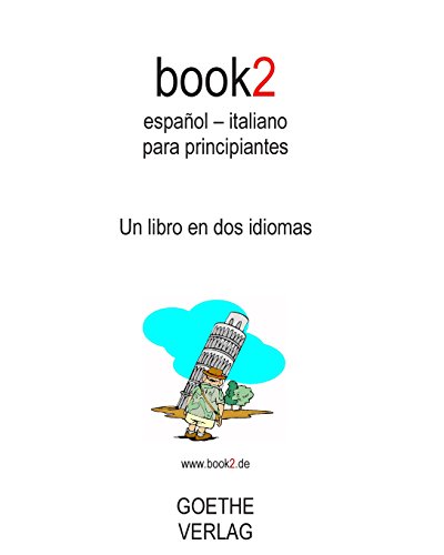 Imagen de archivo de Book2 Espa?ol - Italiano Para Principiantes: A Book in 2 Languages a la venta por ThriftBooks-Dallas