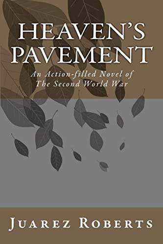 9781453647912: Heaven's Pavement: An action-filled novel about the US Airborne in World War 2