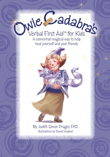 Stock image for Owie-Cadabra's Verbal First Aid for Kids: A somewhat magical way to help heal yourself and your friends for sale by Ergodebooks
