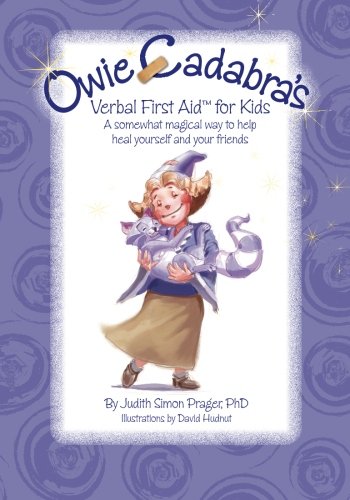 Stock image for Owie-Cadabra's Verbal First Aid for Kids: A somewhat magical way to help heal yourself and your friends for sale by ThriftBooks-Atlanta