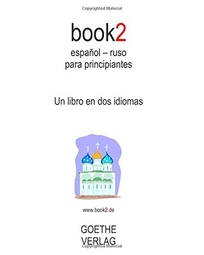 Beispielbild fr book2 espaol - ruso para principiantes: Un libro en dos idiomas (Spanish Edition) zum Verkauf von Revaluation Books