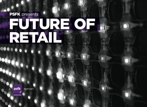 Stock image for PSFK Presents Future of Retail for sale by WorldofBooks