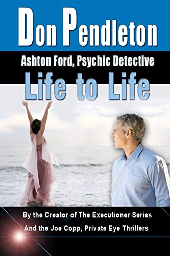 Life To Life: Ashton Ford, Psychic Detective: Ashton Ford Series (9781453652213) by Pendleton, Don