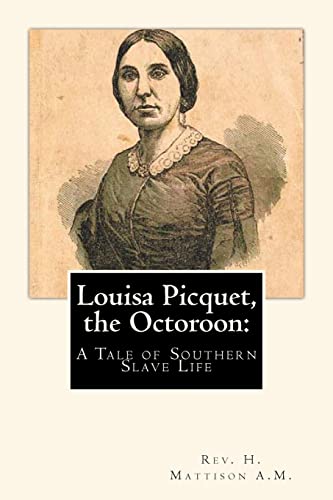 Stock image for Louisa Picquet, the Octoroon:: A Tale of Southern Slave Life for sale by Save With Sam