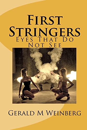 First Stringers: Eyes That Do Not See (9781453653821) by Weinberg, Gerald M