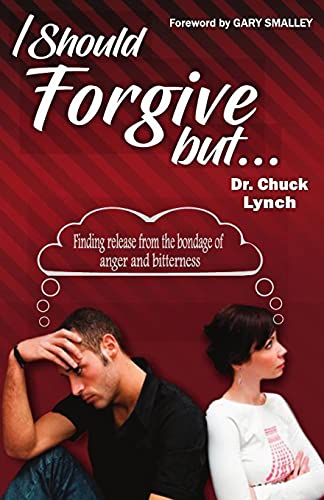 9781453654132: I Should Forgive, But...2nd Edition: Finding Release from the Bondage of Anger and Bitterness