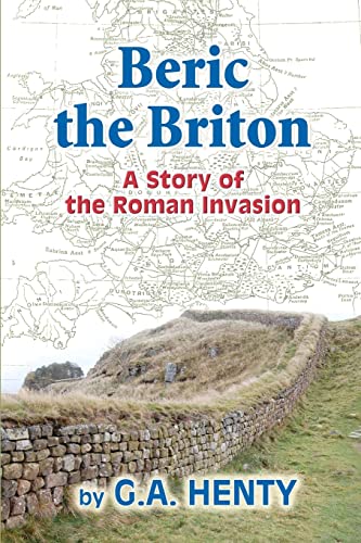 9781453656051: Beric the Briton: A Story of the Roman Invasion