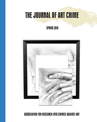 Stock image for The Journal of Art Crime: Spring 2010 (Volume 3) for sale by Revaluation Books