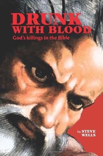 9781453662915: Drunk With Blood: God's killings in the Bible