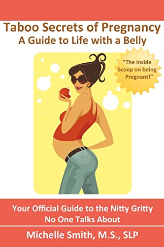 Stock image for Taboo Secrets of Pregnancy: A Guide to Life with a Belly for sale by SecondSale