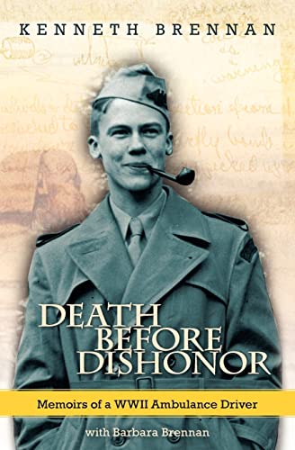 Stock image for Death Before Dishonor: Memoirs of a WWII Ambulance Driver for sale by Jenson Books Inc