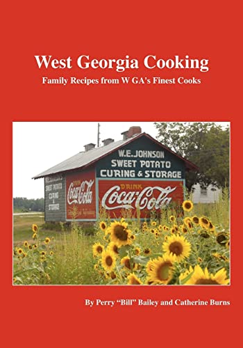 Beispielbild fr West Georgia Cooking: Family Recipes from W GA's Finest Cooks zum Verkauf von Adventures Underground