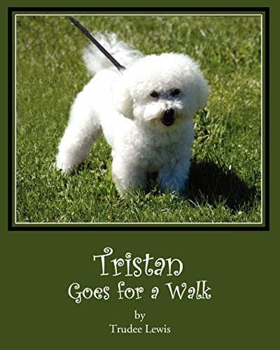 Stock image for Tristan Goes for a Walk: A Tristan and Trudee Story for sale by Lucky's Textbooks