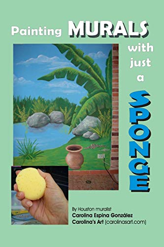 Stock image for Painting murals with just a sponge: For quick, easy, and beautiful murals for sale by Revaluation Books