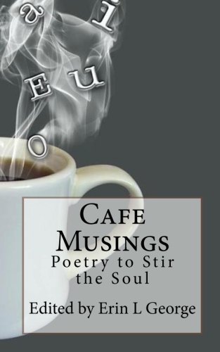 Beispielbild fr Cafe Musings: Poetry to Stir the Soul zum Verkauf von Revaluation Books