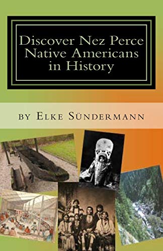 Stock image for Discover Nez Perce Native Americans in History : Big Picture and Key Facts for sale by GreatBookPrices