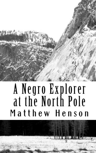 Stock image for A Negro Explorer at the North Pole for sale by Revaluation Books
