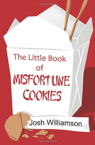 Imagen de archivo de The Little Book of Misfortune Cookies a la venta por Revaluation Books