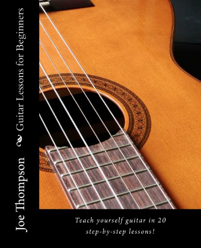 Beispielbild fr Guitar Lessons for Beginners: Teach yourself guitar, learn guitar chords and all guitar basics in 20 step-by-step lessons. Learn to play guitar with these easy beginner guitar lessons! zum Verkauf von Wonder Book