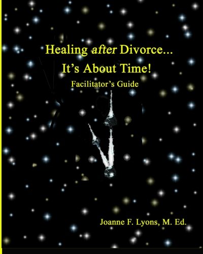 9781453692431: Healing after Divorce...It's About Time!: Facilitator's Guide
