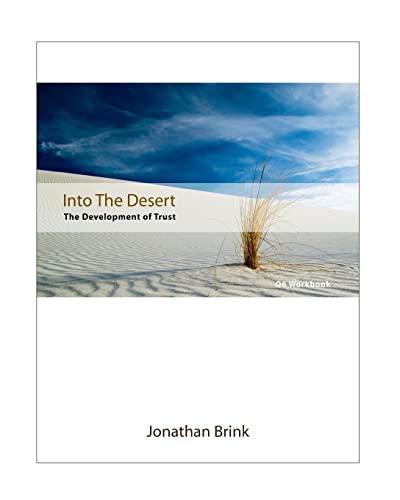 Stock image for Into The Desert: The Development Of Trust for sale by THE SAINT BOOKSTORE