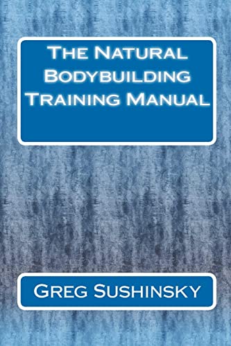 Imagen de archivo de The Natural Bodybuilding Training Manual a la venta por PBShop.store US