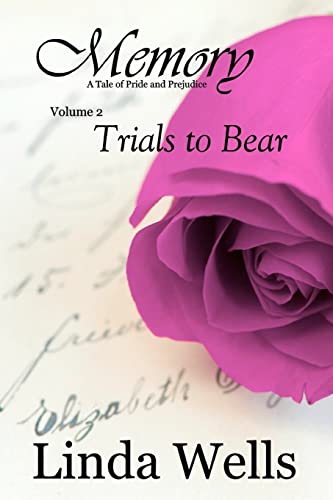 Stock image for Memory: Volume 2, Trials to Bear : A Tale of Pride and Prejudice for sale by Better World Books