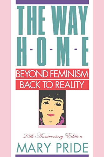 Stock image for The Way Home: Beyond Feminism, Back to Reality for sale by ThriftBooks-Dallas