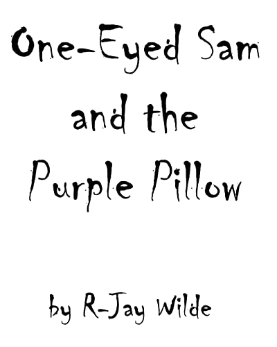 Beispielbild fr One Eyed Sam and the Purple Pillow zum Verkauf von THE SAINT BOOKSTORE