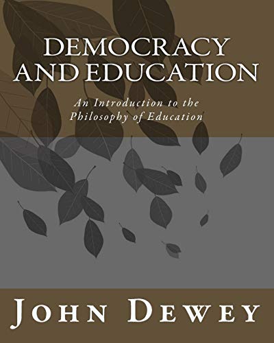 Stock image for Democracy and Education: An Introduction to the Philosophy of Education for sale by ThriftBooks-Dallas
