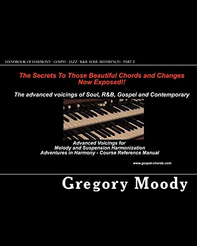 9781453703557: Handbook of Harmony - Gospel - Jazz - R&B -Soul (Reference - Part 2): Advanced Voicings for Melody and Suspension Harmonization - Part 2: Volume 3