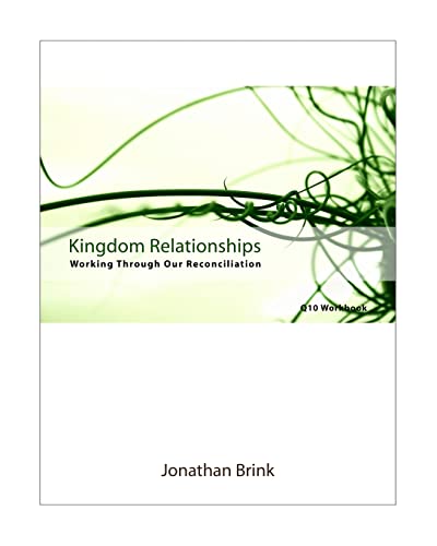 Stock image for Kingdom Relationships: Working Through Our Reconciliation for sale by THE SAINT BOOKSTORE