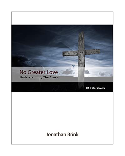 Stock image for No Greater Love: Understanding The Cross for sale by Lucky's Textbooks