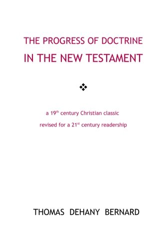 Imagen de archivo de The Progress of Doctrine in the New Testament a la venta por Ergodebooks