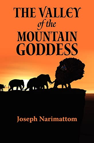 The Valley of the Mountain Goddess (Paperback) - Joseph Narimattom